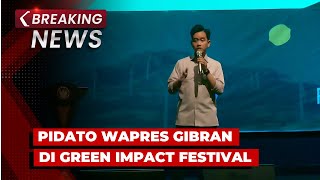 BREAKING NEWS - Pidato Wapres Gibran Rakabuming di Green Impact Festival