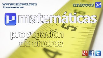 Propagación de errores - SUMA y PRODUCTO - 4º ESO unicoos matematicas
