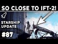 Will Starship&#39;s FTS Be Installed Next Week? - Starbase Weekly Update #87