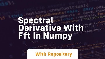 Spectral derivative with fft in numpy