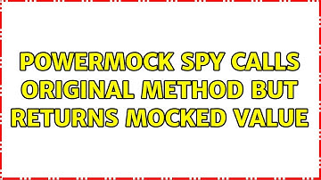 PowerMock spy calls original method but returns mocked value