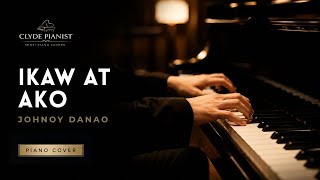 Ikaw At Ako by Johnoy Danao | Senti Piano Cover | Clyde Pianist | 4K