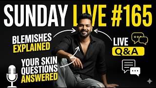 Blemishes: Reason & Cure Explained. Sunday Live #165