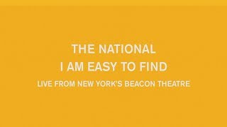 Watch The National: I Am Easy to Find, Live from New York's Beacon Theatre Trailer