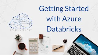 Getting Started with Azure Databricks
