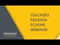 Teachers Pension Scheme Webinar, with Wesleyan Financial Services