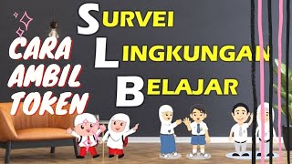 MENDAPATKAN TOKEN DAN LOGIN SURVEI LINGKUNGAN BELAJAR