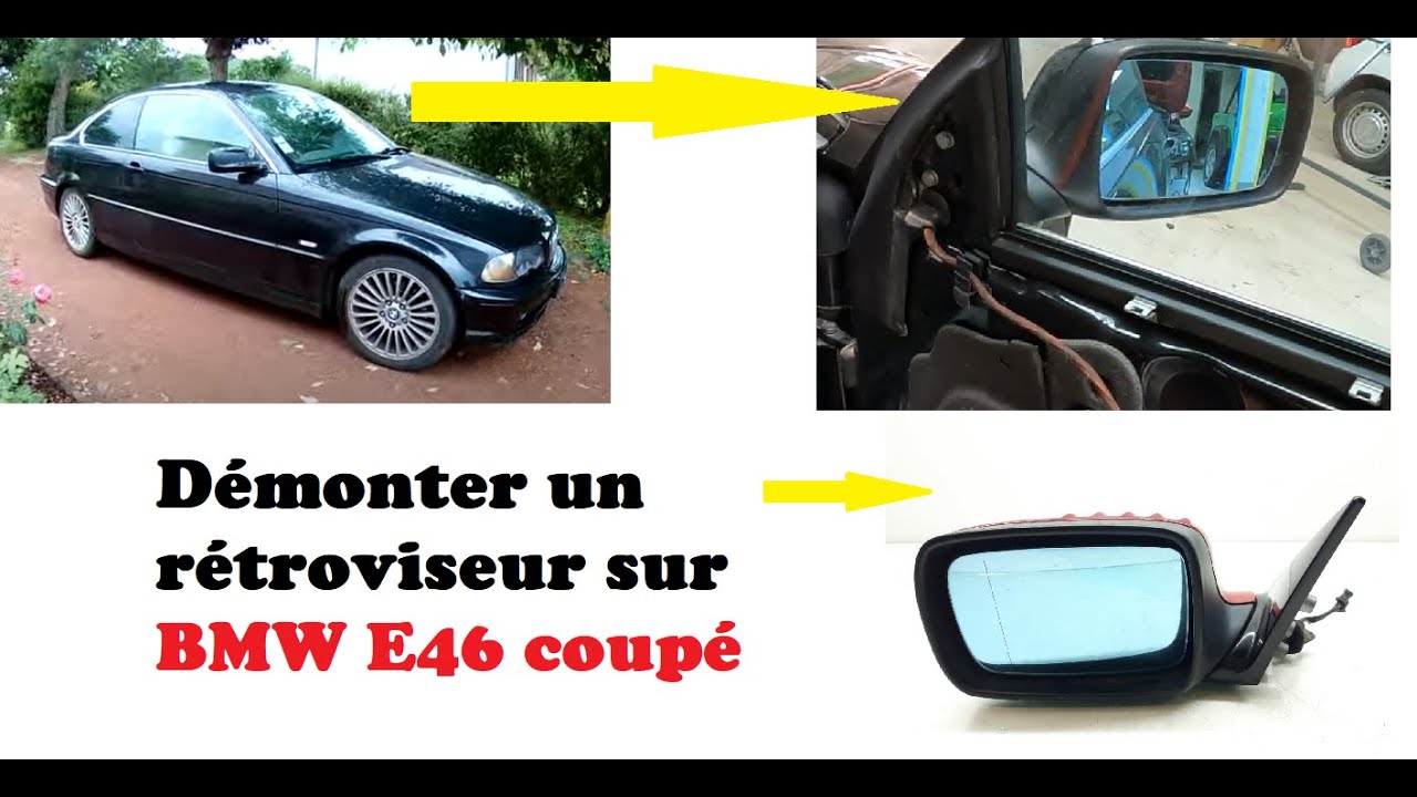 Démonter rétroviseur BMW E46 coupé - YouTube