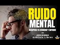 RUIDO MENTAL (Enfoque Productividad, Minimalismo y Salud Mental) Resumen de Libros Recomendados