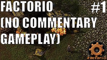 Factorio Episode 1: The Beginning (No Commentary Gameplay)