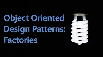 Object Oriented Design Patterns: Factories