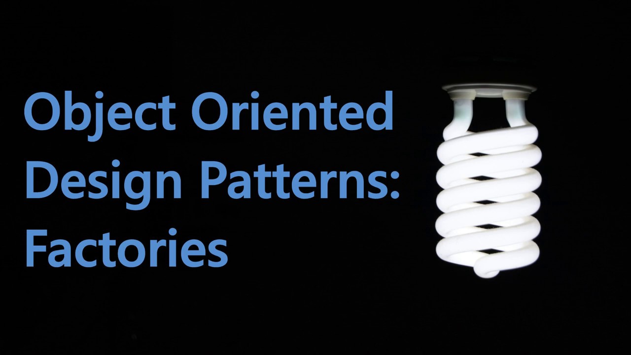 Object Oriented Design Patterns: Factories - YouTube
