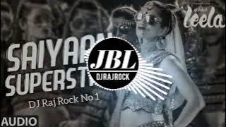 Saiyaan Superstar Sunny Leone Bollywood Remix Vibration DJ Laxmi Raj Rock