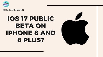 iOS 17 Public Beta on iPhone 8 and 8 Plus - Possible or Not?