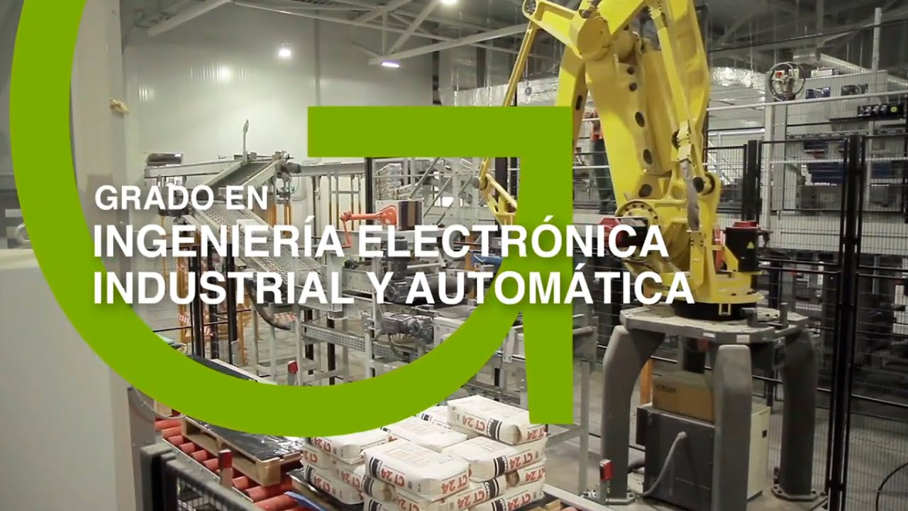 Estudia el grado en Ingeniería Electrónica Industrial y Automática en