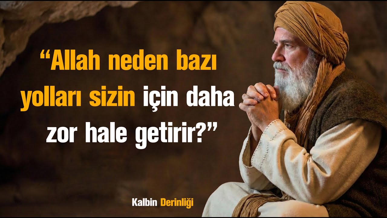 Allah Neden Bazı Yolları Senin İçin Daha Zor Kılar? | İbn Arabi’ye Göre İlahi Hikmet