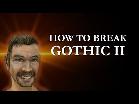 How to be OP and break Gothic II