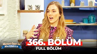 Memet Özer ile Mutfakta 366. Bölüm - Berfu Yenenler