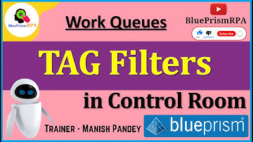 Tag Filter in Control Room Work Queue Blue Prism | Work Queue Tags Blue Prism