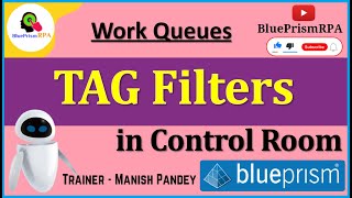 Tag Filter in Control Room Work Queue Blue Prism | Work Queue Tags Blue Prism
