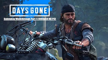 DAYS GONE: Gameplay Walkthrough Part 1 [1080p60 HD PC] - No Commentary