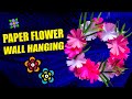 Paper Craft Wall Hanging-Flower Decor Ideas /Diy Paper Flower Garland for Wall Decoration