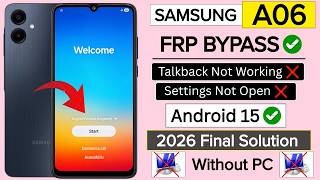 Samsung Galaxy A06 Frp Bypass ✅ 2026 (Android 15) - Without PC | Talkback Not Working | NEW METHOD