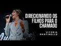 Direcionando os filhos para o chamado | Vitória Martinello