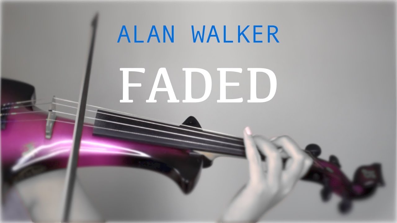 Alan Walker Faded For Violin And Piano Cover Youtube