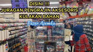BELANJA BAHAN KERAJINAN / HANDICRAFT di Toko paling lengkap Pasar Asemka Jakarta Barat PART 1