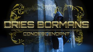 DRIES BORMANS - CONDESCENDANT 