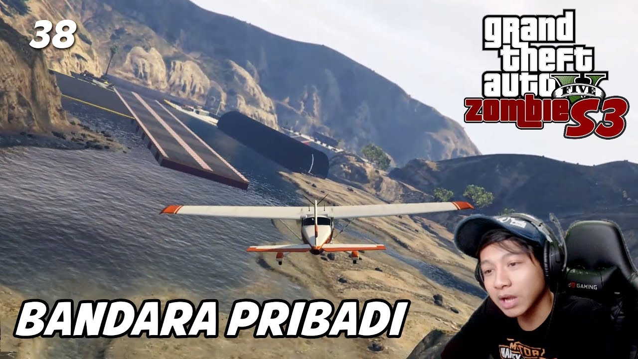 GTA 5 ZOMBIE S3 E38 | BIKIN RUNWAY PESAWAT DIATAS KAWAH GUNUNG - YouTube