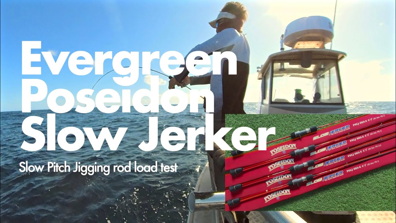 Slow pitch jigging rod: Evergreen poseidon slow jerker 603-6 load