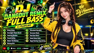 DJ DANGDUT REMIX FULL BASS 🔥 | DJ HANNA | SECANGKIR MADU MERAH | BREATBEAT | VIRAL TIKTOK