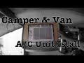 Installing A/C in a Small Camper or Van Installing A/C in a Small Camper or Van