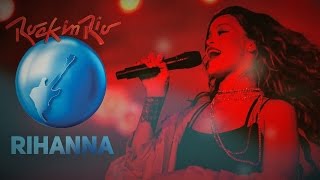 Rihanna - Liveao Vivo At Rock In Rio Brazil Complete Show Hd