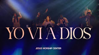 [Vídeo Oficial] Yo vi a Dios | Jesus Worship Center (Live)