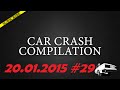 Car crash compilation #29 | Подборка аварий 20.01.2015
