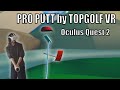 Pro Putt by Topgolf VR Update on Oculus Quest 2 | Multiplayer