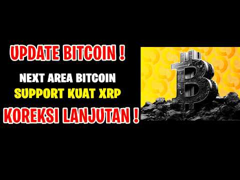 UPDATE BITCOIN ! KOREKSI LAGI BITCOIN ! SUPPORT KUAT XRP !
