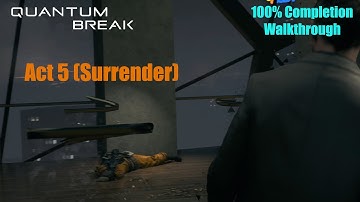 Quantum Break Walkthrough incl. All Collectibles - Act 5 (Surrender) - I