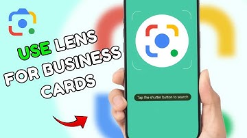 How to Use Google Lens for Business Cards 2025?