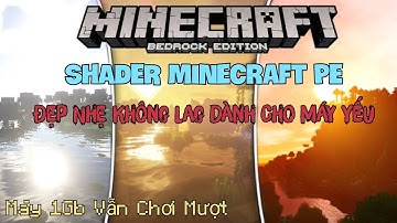 🔥 Hưỡng Dẫn Cài Shader Minecraft PE 1.18 Đẹp Nhẹ Dành Cho Máy Yếu | Ale Shader | Best Shader MCPE