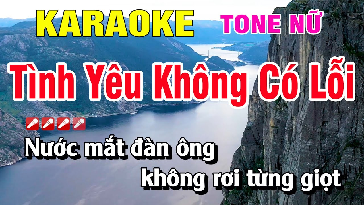 Tình Yêu Không Có Lỗi Karaoke Tone Nữ Nhạc Sống Dễ Hát | Hoàng Luân