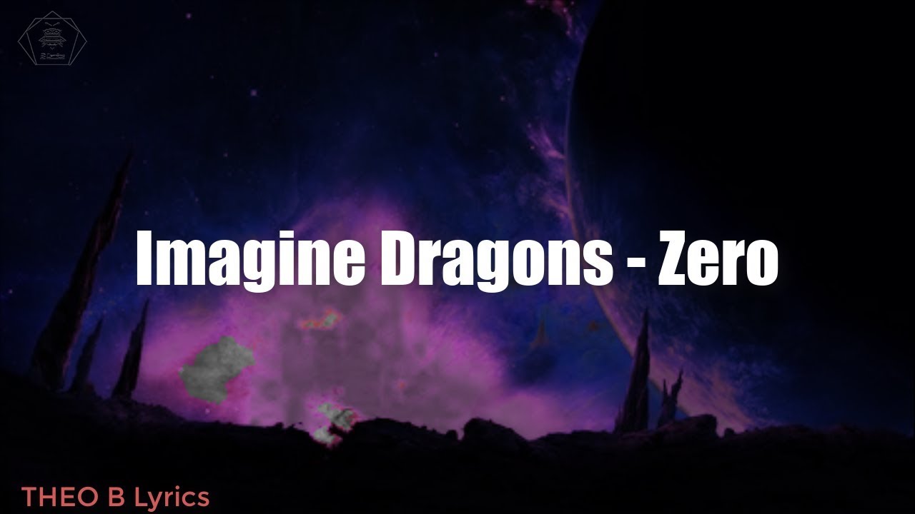 Imagine Dragons - Zero(LYRICS)