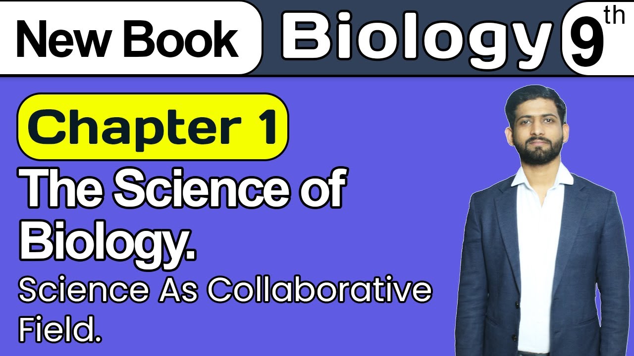 9th Class Biology Chapter 1 | Science as a Collaborative Field | Class 9th Biology New Book 2025