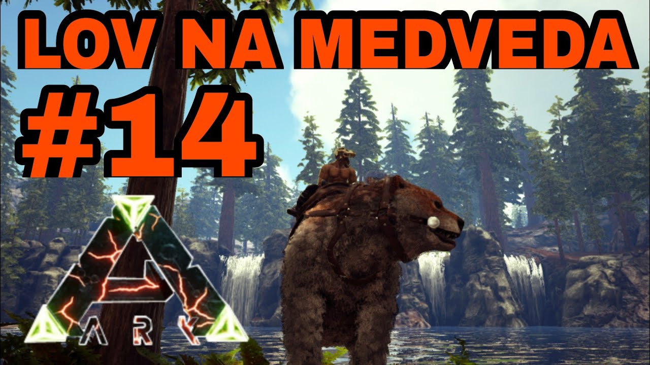 Lov na medveda / #14 ARK [SLO]