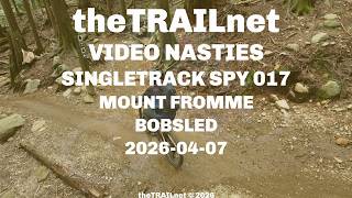 Singletrack Spy 017 Mount Fromme Trail: Bobsled