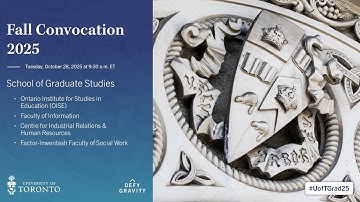 School of Graduate Studies: OISE; ISchool; CIRHR; Social Work Fall 2025 Convocation