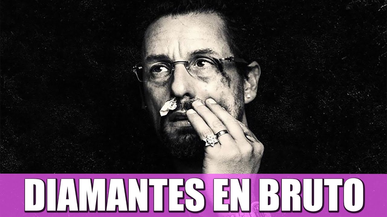 DIAMANTES EN BRUTO | RESEÑA (CUANDO ADAM SANDLER SE PONE SERIO)